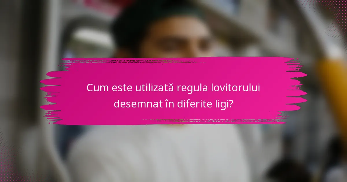 Cum este utilizată regula lovitorului desemnat în diferite ligi?